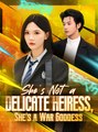 She’s Not a Delicate Heiress, She’s a War Goddess - Drama FULL MOVIES ENGLISH SUB