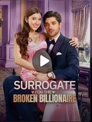 SURROGATE FOR THE BROKEN BILLIONAIRE - Drama FULL MOVIES ENGLISH SUB