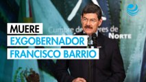 Muere Francisco Barrio, exgobernador de Chihuahua, a los 75 años