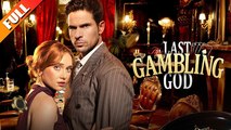 The Last Gambling God - Full Episodes
