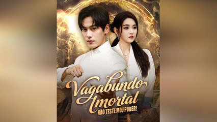 Vagabundo Imortal: Não Teste Meu Poder! Episódio Completo
