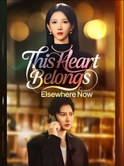This Heart Belongs Elsewhere Now - Drama FULL MOVIES ENGLISH SUB