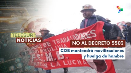 COB denuncia crisis social y desconfía del diálogo con el gobierno boliviano
