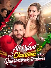 All I Want For Christmas Is My Quarterback Husband - Drama FULL MOVIES ENGLISH SUB
