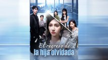 El Regreso De La Hija Olvidada Episodio Completo