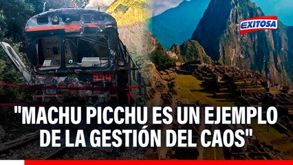 Proturismo sobre choque de trenes en Machu Picchu: "Es un ejemplo de la gestión del caos"