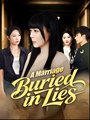 A Marriage Buried in Lies  - Drama FULL MOVIES ENGLISH SUB