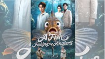 [Hot 2026] 🍀 A Fish Fishing for Anglers - Chinese Drama - English Sub