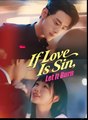 If Love Is Sin, Let It Burn - Drama FULL MOVIES ENGLISH SUB