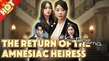 The Return of the Amnesiac Heiress - Chinese Drama - FULL MOVIE 2026