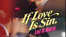 If Love Is Sin, Let It Burn - Drama FULL MOVIES ENGLISH SUB