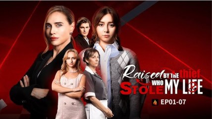 Raised By The Thief Who Stole My Life FULL MOVIE 2026