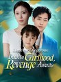 Little but Dangerous Back to Girlhood, Revenge Awaits - Drama FULL MOVIES ENGLISH SUB