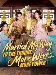 Married My Way To The Throne - More Wives, More Power (2025) - FULL HD [Eng Sub]