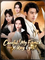 CAREFUL MY FIANCE HAS X RAY EYES - Drama FULL MOVIES ENGLISH SUB