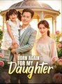 Born Again for My Daughter - Drama FULL MOVIES ENGLISH SUB