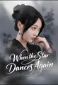 When The Star Dances Again  - Drama FULL MOVIES ENGLISH SUB