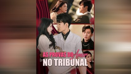 As Provas Do Amor No Tribunal (Dublado) Episódio Completo