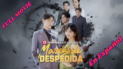 [Español] (Doblado) Mareas de despedida Episodio completo