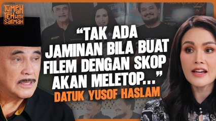 DATUK YUSOF HASLAM; "Bohong Kalau Kata Saya Tak Kecewa" | TUMPAH TEH WITH SARIMAH