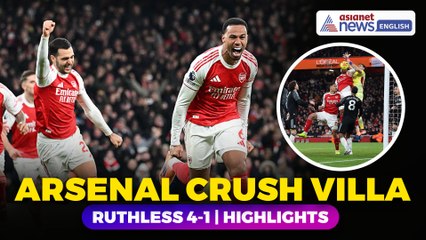 Arsenal vs Aston Villa Highlights: Gunners Dominate Villa with Ruthless Second-Half Show
