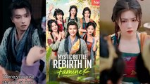 Mystic Bottle Rebirth Im Famine Chinese drama Engsub