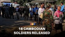 Thailand releases 18 Cambodian soldiers held since July