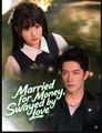 Married for Money Swayed by Love Drama Movies English Sub