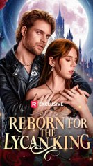 Reborn for the Lycan King FULL EPISODE