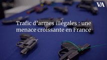 Trafic d’armes illégales : une menace croissante en France