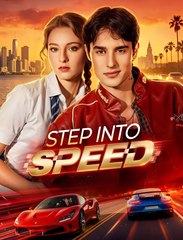 Step Into Speed - Drama FULL MOVIES ENGLISH SUB