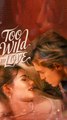 Too Wild to Love FULL EPISODE #shortfilm