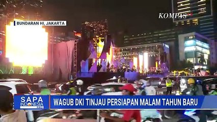 Jelang Malam Tahun Baru, Rano Karno Pantau Persiapan Panggung Hiburan di Bundaran HI