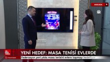 Federasyon yeni yılda masa tenisini evlere taşımayı hedefliyor