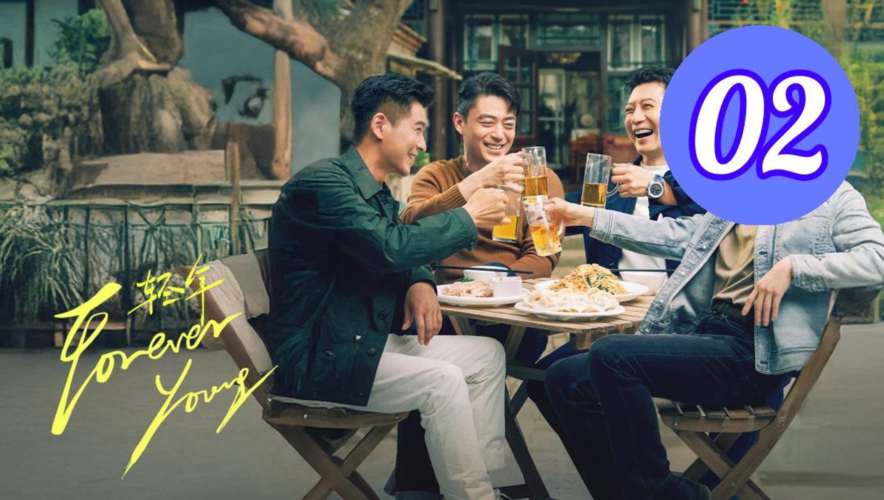 Forever Young Chinese Drama Episode 2 Engsub