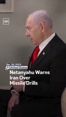 Netanyahu Warns Iran Over Missile Drills