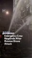 Emergency Crew Responds After Russian Drone Attack