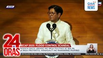 RECAP 2025 - Pag-kickback umano ng mga pulitiko at iba pa sa mga proyekto, ikinagalit ng maraming Pilipino | 24 Oras