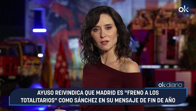 Ayuso reivindica que Madrid es freno a los totalitarios como Sánchez en su mensaje de Fin de Año