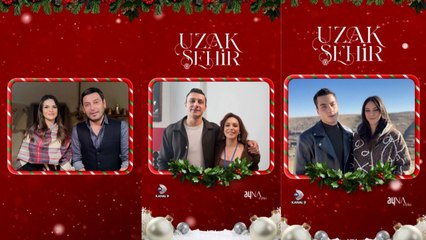 Uzak Şehir oyuncularından yeni yıl mesajı!