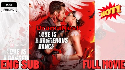 🔥 🔥 [Hot 2026🔥] 🍀Love is a Dangerous DanceNew 2026 Full Engsub