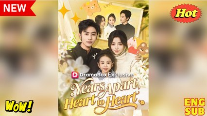 Years Apart Heart to Heart Drama Movies English Sub