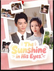 The Sunshine in His Eyes Chinese Drama - English Sub