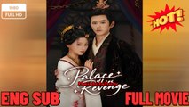 Palace of Lies and Revenge Chinese Drama - Full New 2025 English Sub