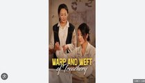 Warp and Weft of Treachery Chinese Drama - English Sub