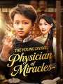 The Young Divine Physician of Miracles  - Drama FULL MOVIES ENGLISH SUB
