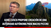 Gobernador de Cusco propone creación de una autoridad autónoma para gestionar Machu Picchu