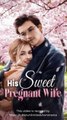 His Sweet Pregnant Wife Completed Version