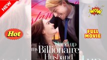 🔥[Hot 2025] Stand Up, My Billionaire Husband
