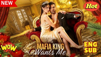 [ Hot 2025🔥] Wanted by the Mafia King - Full_DRW